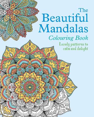 The Beautiful Mandalas Colouring Book book