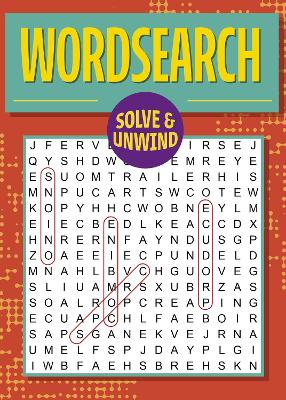 Solve and Unwind: Wordsearch: Over 300 Puzzles book