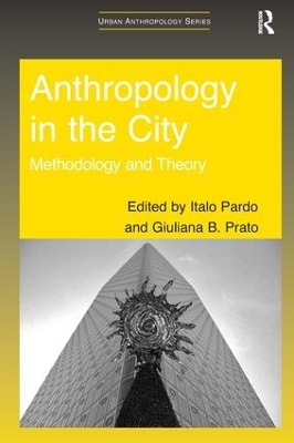 Anthropology in the City by Italo Pardo