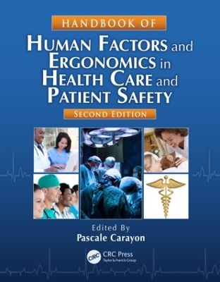 Handbook of Human Factors and Ergonomics in Health Care and Patient Safety, Second Edition by Pascale Carayon