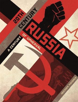 20th Century Russia: A Century of Upheaval by Heather Maisner