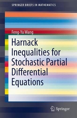 Harnack Inequalities for Stochastic Partial Differential Equations book