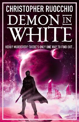 Demon in White: Book Three by Christopher Ruocchio