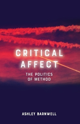 Critical Affect: The Politics of Method book
