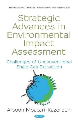 Strategic Advances in Environmental Impact Assessment: Challenges of Unconventional Shale Gas Extraction book