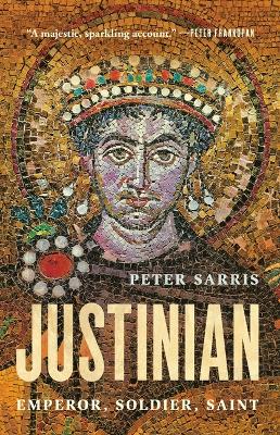 Justinian: Emperor, Soldier, Saint book