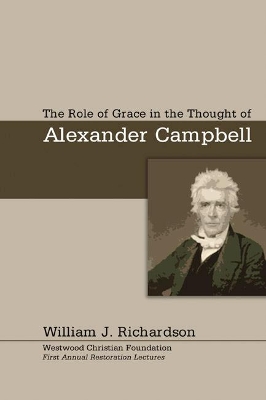 The Role of Grace In the Thought of Alexander Campbell book