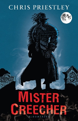 Mister Creecher by Chris Priestley