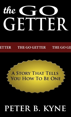 The Go-Getter by Peter B Kyne