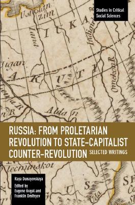 Russia: From Proletarian Revolution To State-capitalist Counter-revolution book