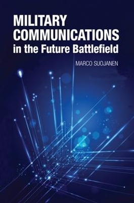 Military Communications in the Future Battlefield book