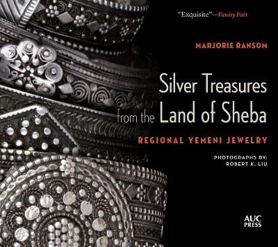 Silver Treasures from the Land of Sheba: Regional Yemeni Jewelry book