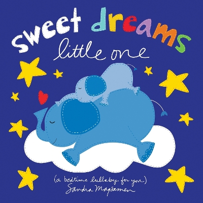 Sweet Dreams Little One: A Bedtime Lullaby for You book