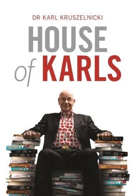 House of Karls by Dr Karl Kruszelnicki
