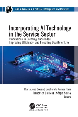 Incorporating AI Technology in the Service Sector: Innovations in Creating Knowledge, Improving Efficiency, and Elevating Quality of Life book