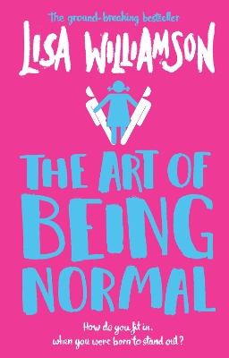 The The Art of Being Normal by Lisa Williamson