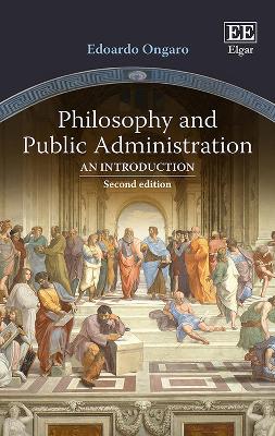 Philosophy and Public Administration: An Introduction, Second Edition by Edoardo Ongaro
