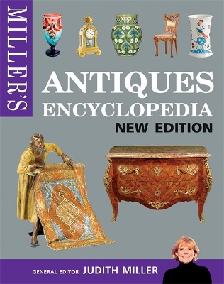 Miller's Antiques Encyclopedia by Judith Miller