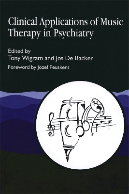 Clinical Applications of Music Therapy in Psychiatry by Tony Wigram