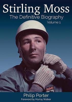 Stirling Moss: The Definitive Biography book