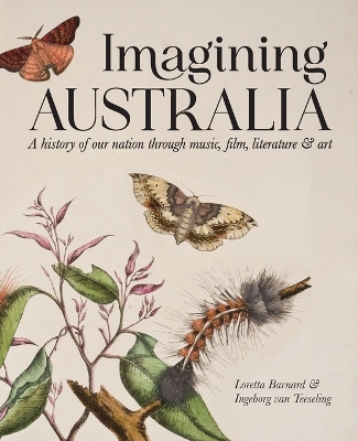 Imagining Australia: A history of our nation through music, film, literature & art book