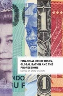 Financial Crime Risks, Globalisation and the Professions book