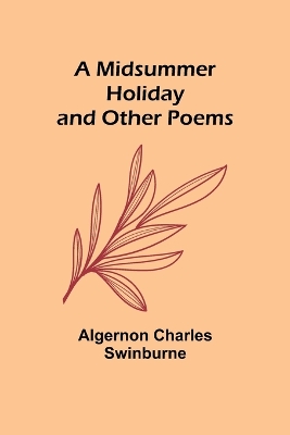 A Midsummer Holiday and Other Poems book