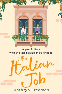 The Italian Job (The Kathryn Freeman Romcom Collection, Book 6) book