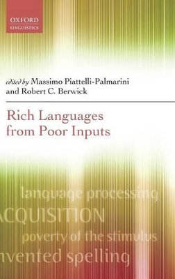 Rich Languages From Poor Inputs by Massimo Piattelli-Palmarini
