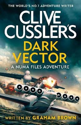 Clive Cussler’s Dark Vector by Graham Brown
