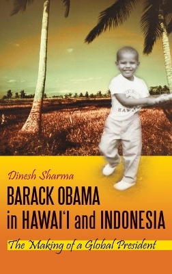 Barack Obama in Hawai`i and Indonesia by Dinesh Sharma