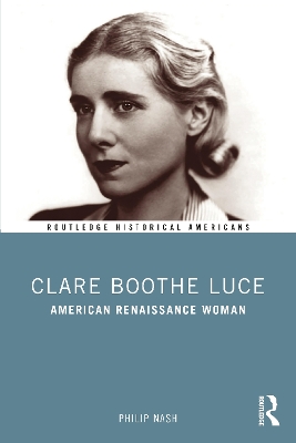 Clare Boothe Luce: American Renaissance Woman book
