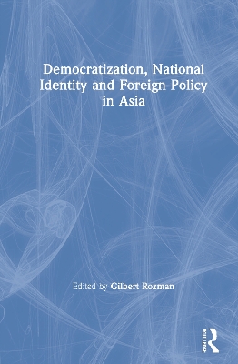 Democratization, National Identity and Foreign Policy in Asia book