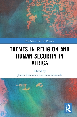 Themes in Religion and Human Security in Africa by Ezra Chitando