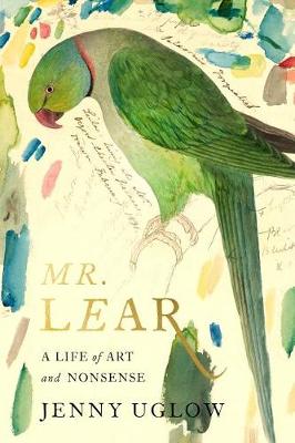 Mr. Lear by Jenny Uglow