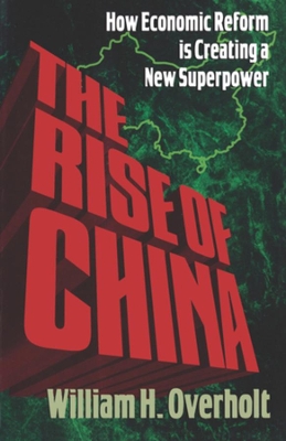 The Rise of China by William H. Overholt