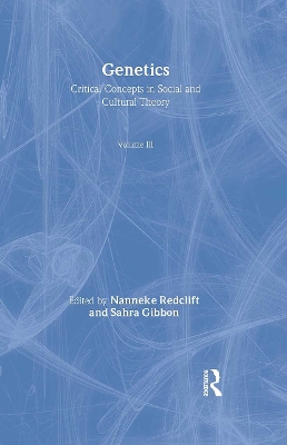 Genetics Crit Conc Soc Sci Vol3 by Nanneke Redclift