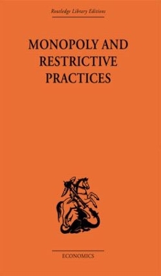 Monopoly and Restrictive Practices by G. C. Allen