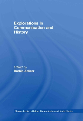 Explorations in Communication and History book