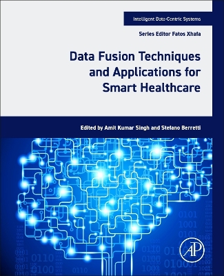 Data Fusion Techniques and Applications for Smart Healthcare book