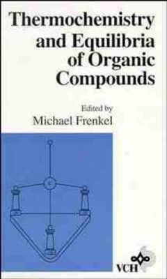 Thermochemistry and Equilibria of Organic Compounds book