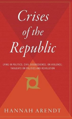 The Crises of the Republic by Hannah Arendt