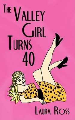 The Valley Girl Turns 40 book