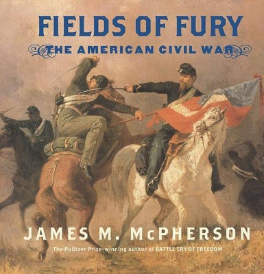 Fields of Fury: The American Civil War book