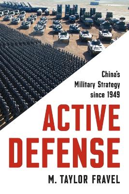 Active Defense: China's Military Strategy since 1949 book