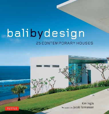 Bali By Design by Kim Inglis