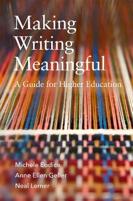 Making Writing Meaningful Volume 5: A Guide for Higher Education book