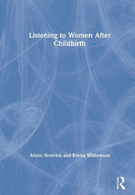 Listening to Women After Childbirth book