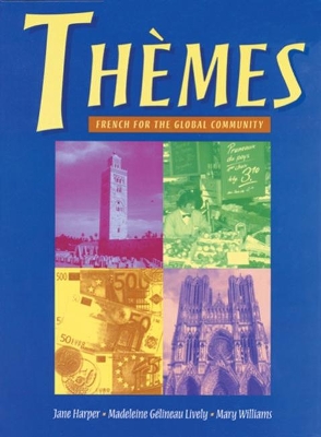 Thèmes : French for the Global Community: French for the global community book
