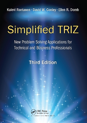 Simplified TRIZ: New Problem Solving Applications for Technical and Business Professionals, 3rd Edition by Kalevi Rantanen